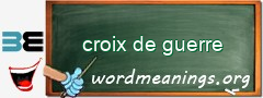 WordMeaning blackboard for croix de guerre
